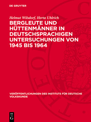 cover image of Bergleute und Hüttenmänner in deutschsprachigen Untersuchungen von 1945 bis 1964